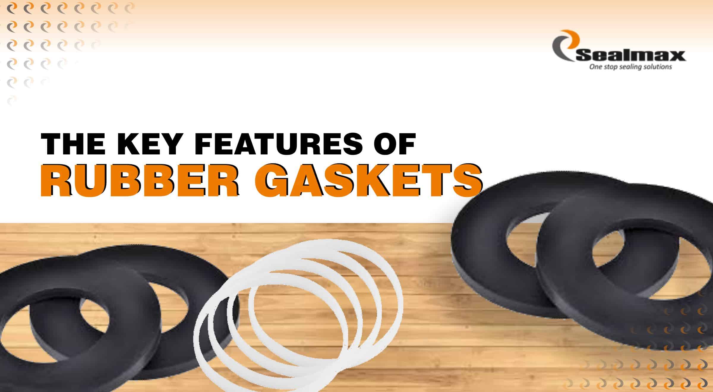 The Key Features of Rubber Gaskets